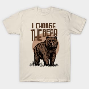 I Choose The Bear T-Shirt